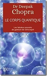 Deepak Chopra - Le Corps Quantique