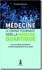 Médecine, le grand tournant vers la médecine quantique Simone Brousse